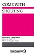 Come with Shouting